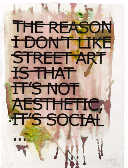 The Reason I Don't Like Street Art is That It's Not Aesthetic, it's Social...-2012 The Reason I Don't Like Street Art is That It's Not Aesthetic, it's Social...-2012