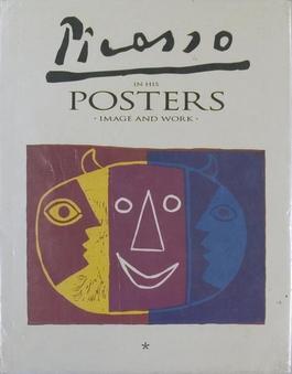 Picasso in His Posters - Image and Work, Volume I