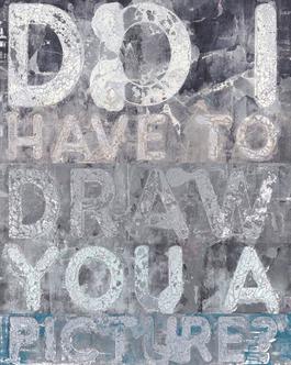 Do I Have To Draw You A Picture