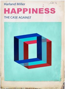 Happiness: The Case Against (Small)