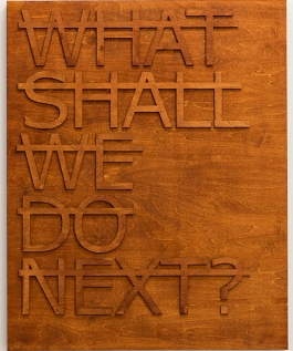 Untitled (What Shall We Do Next...)