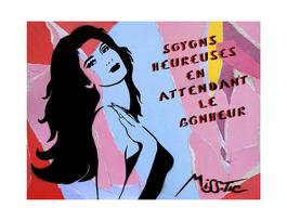 Soyons heureuses en attendant le bonheur