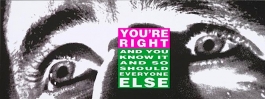 You’re Right And You Know It