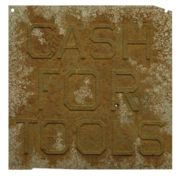 Cash For Tools 2, from Rusty Signs